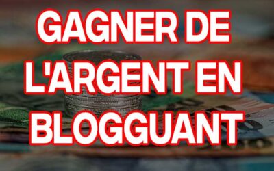 Gagner de l’argent en blogguant