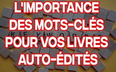 L’importance des mots-clés pour vos livres auto-édités